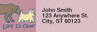 Because of Dogs... Life Is Crap Rectangle Address Labels  | LRRLIC-07